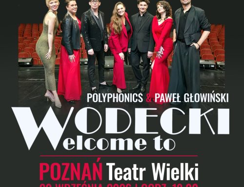 Koncert Polyphonics – Wodecki Welcome To w Poznaniu